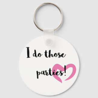 I do those parties.. keychain
