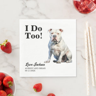 I Do Too American Bulldog Wedding Reception Napkin