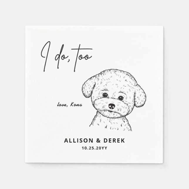 I Do Too Personalized Cute Dog Poodle Pet Wedding Napkin (Front)