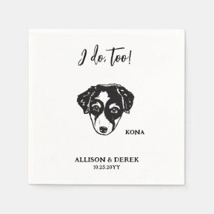 I Do Too Personalized Drawing Dog Pet Name Wedding Napkin