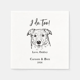 I Do Too Personalized Pet Name Dog Wedding Napkin