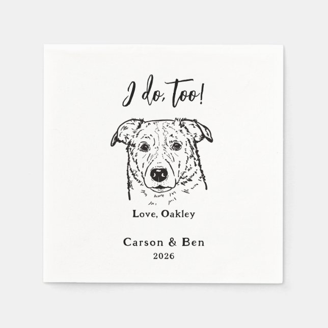 I Do Too Personalized Pet Name Dog Wedding Napkin (Front)