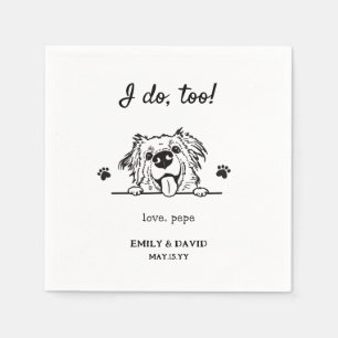 I do too Pet Name Cute Dog Wedding Napkin