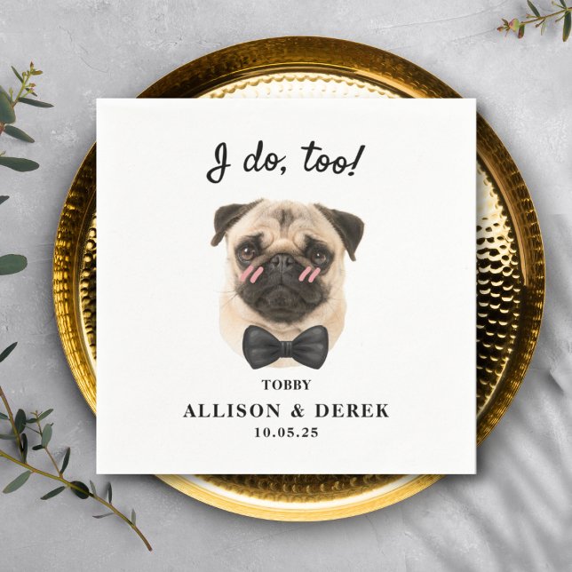 I Do Too Pet Name Template Cat Dog Photo Wedding Napkin (Creator Uploaded)