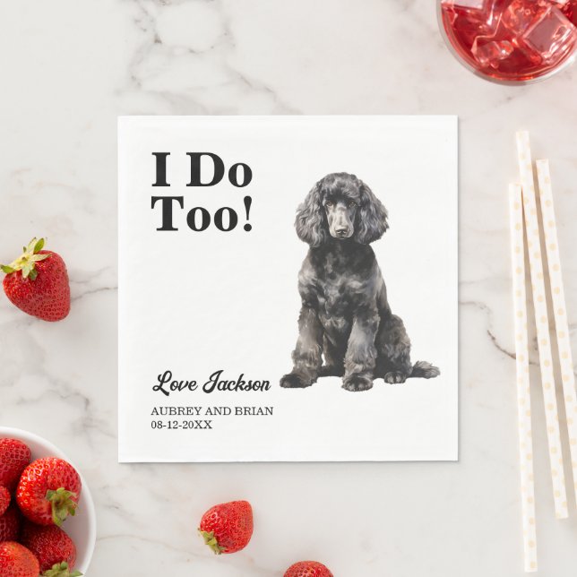 I Do Too! Standard Poodle Dog wedding pet Napkin (Insitu)