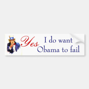 I do wantObama to fail Bumper Sticker