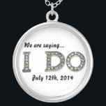 I Do Wedding Bling Save the Date Necklace<br><div class="desc">I Do Wedding Bling Save the Date Necklace. Customize the background colour by selecting edit and background to change the colour to any shade of yellow,  red,  blue,  green,   orange,  pink. Change the font,  date and/or add photo or text.</div>