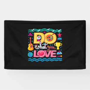 I Do What I Love Banner