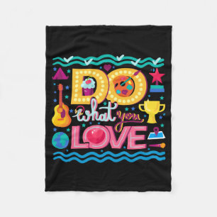 I Do What I Love Fleece Blanket