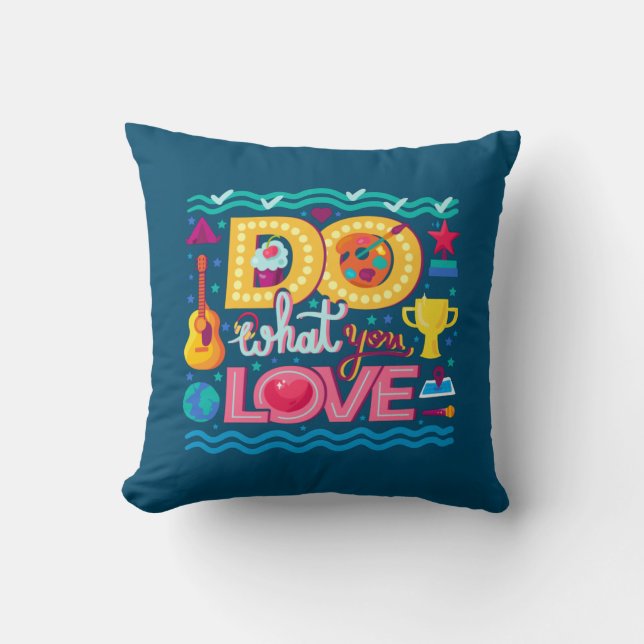 I Do What I Love Throw Pillow (Front)