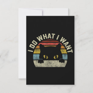 I Do What I Want Cat Card