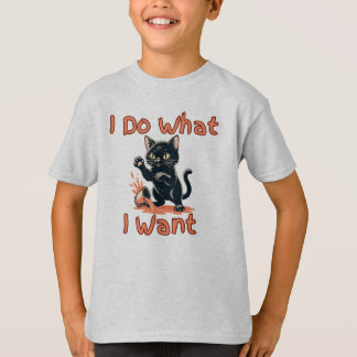 I Do What I Want Cat hat – Funny Sassy Cat T-Shirt