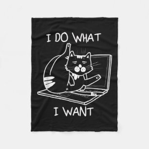 I Do What I Want Cat Memes Hacker Security Funny G Fleece Blanket