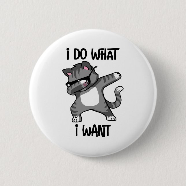 i do what i want cat owner 2 inch round button (Front)
