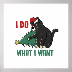 I Do What I Want Christmas Black Cat Holiday Poster