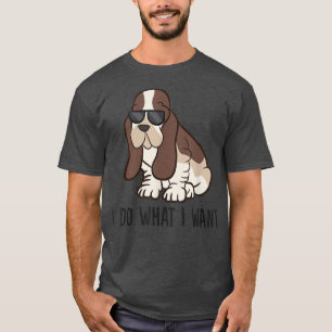 I Do What I Want Cute Basset Hound T-Shirt