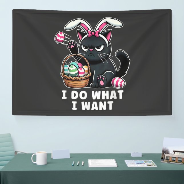 i do what i want Easter Cat Banner (Tradeshow)