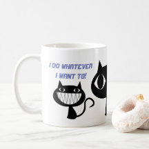I DO WHAT I WANT FUNNY CAT COFFEE MUG