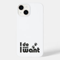 I do what I want, funny Cat dog pet