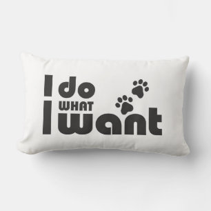 I do what I want, funny Cat dog pet Lumbar Pillow