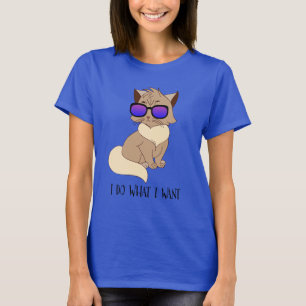 I Do What I Want - Funny Cat in Sunglasses T-Shirt