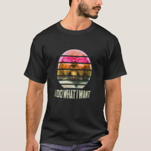 I Do What I Want Funny Dog  Retro 70s 80s 90s Desi T-Shirt