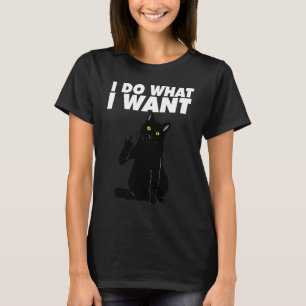 I do what I want middle finger cat adult cat humo T-Shirt