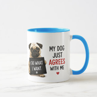 🐾 I Do What I Want My Dog Agrees Quote 🐾 Mug