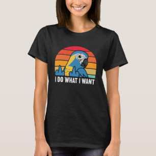 I Do What I Want Parrot I Blue throated Macaw T-Shirt
