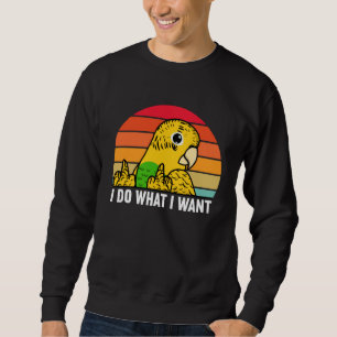 I Do What I Want Parrot I Yellow Budgie Budgerigar Sweatshirt