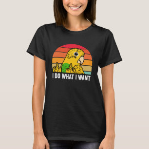 I Do What I Want Parrot I Yellow Budgie Budgerigar T-Shirt