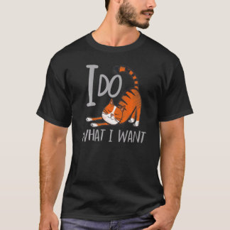 I Do What I Want With My Cat T-Shirt