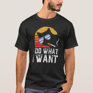 I Do What Want Cool Funny Cat & Retro Sunglasses S T-Shirt