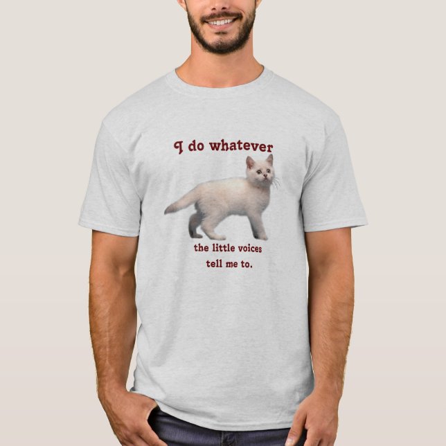 I do whatever... T-Shirt (Front)