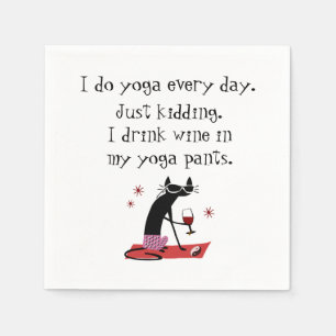 I Do Yoga Every Day Funny Wine Quote with Cat Napkin