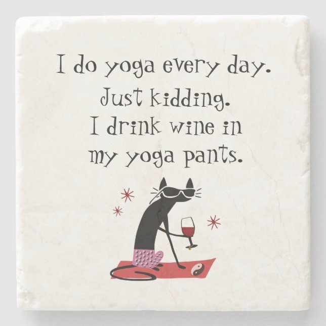 I Do Yoga Every Day Funny Wine Quote with Cat Stone Coaster (Front)