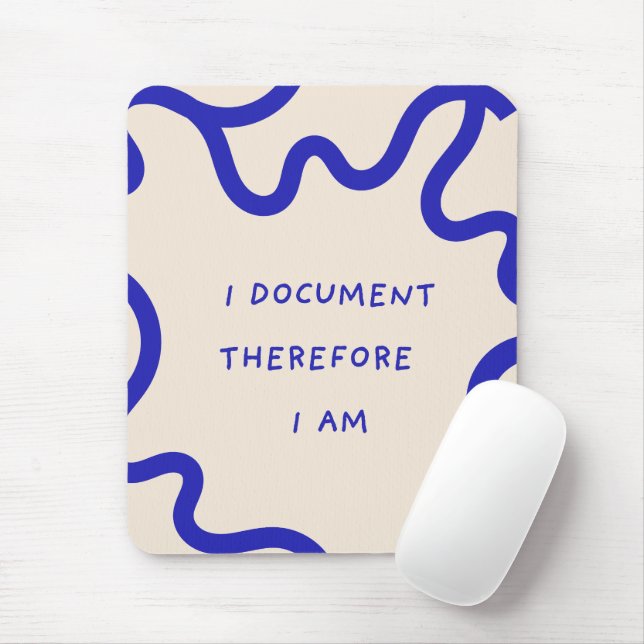 'I Document Therefore I Am' Funny Coworker Gift  Mouse Pad (With Mouse)