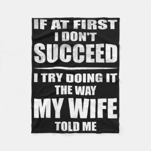I Doing It The Way My Wife Told Me. Funny Husband Fleece Blanket