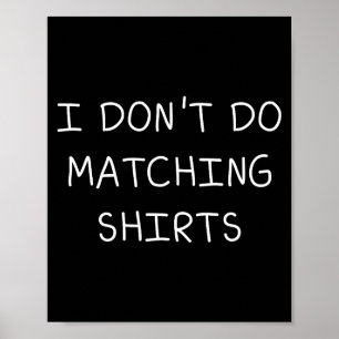 I Don' Matching Poster
