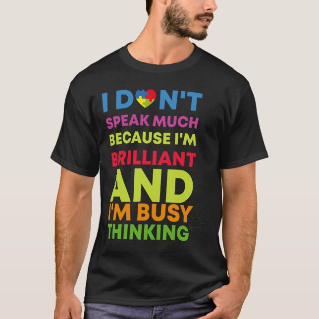 I Don Speak Much Because I M Brilliant And I M Bus T-Shirt (Front)