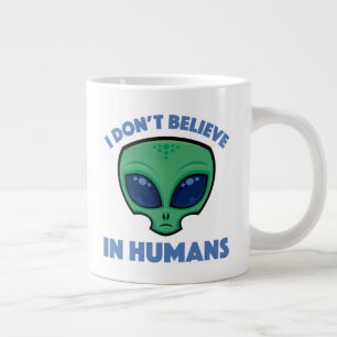 I Don’t Believe In Humans Cartoon Alien Large Coffee Mug