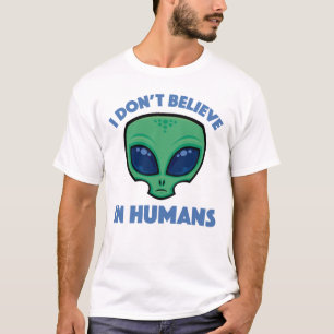I Don’t Believe In Humans Cartoon Alien T-Shirt