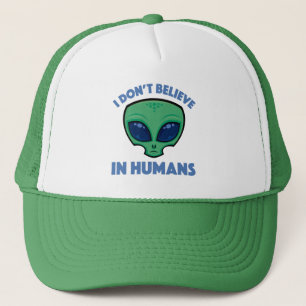 I Don’t Believe In Humans Cartoon Alien Trucker Hat