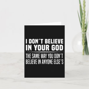 I Don´t Believe In Your God - Atheist  Card