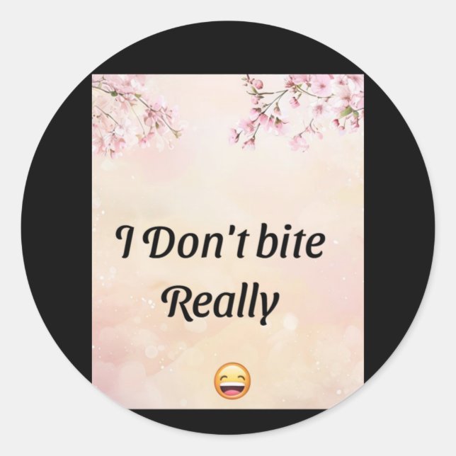 I Don’t Bite  Classic Round Sticker (Front)
