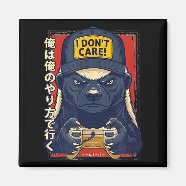 I Don’t Care - Honey Badger Gamer Design  Magnet (Front)