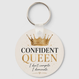I Don’t Compete I Dominate Empowerment Gift Keychain