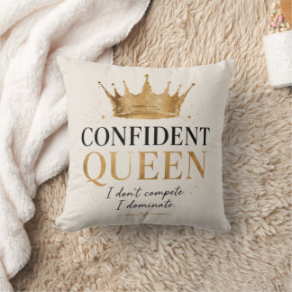I Don’t Compete I Dominate Feminine Throw Pillow