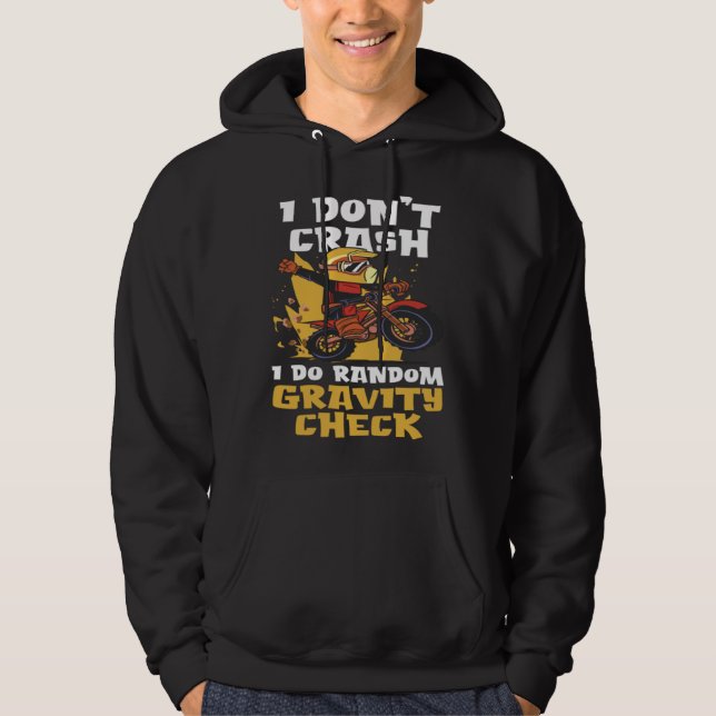 I Don t Crash I Do Gravity Check Earth Gravity Hoodie (Front)