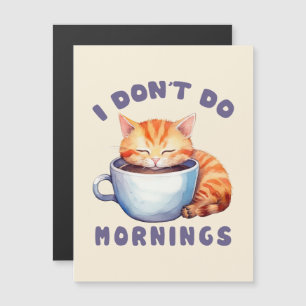 I Don’t Do Mornings – Cute Orange Cat with Coffee
